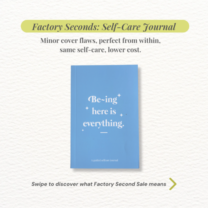 Self-Care Journal – Being Here is Everything [Slight Damage]